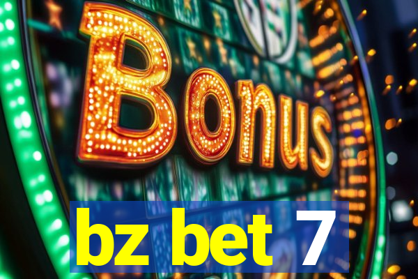 bz bet 7